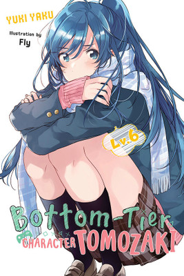 Bottom-Tier Character Tomozaki, Vol. 6 (light novel)(English, Paperback, Kennoji Fly)