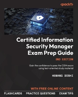 Certified Information Security Manager Exam Prep Guide(English, Paperback, Doshi Hemang)