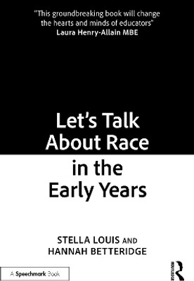 Let's Talk About Race in the Early Years(English, Paperback, Louis Stella)