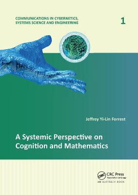 A Systemic Perspective on Cognition and Mathematics(English, Paperback, Forrest Jeffrey Yi-Lin)