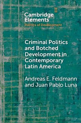 Criminal Politics and Botched Development in Contemporary Latin America(English, Paperback, Feldmann Andreas E.)