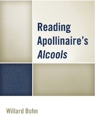 Reading Apollinaire's Alcools(English, Hardcover, Bohn Willard)