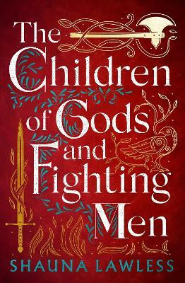 The Children of Gods and Fighting Men(English, Paperback, Lawless Shauna)