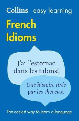 Easy Learning French Idioms(English, Paperback, Collins Dictionaries)