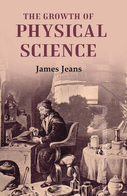 The Growth of Physical Science(Paperback, James Jeans)