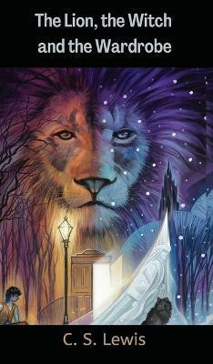 The Lion, The Witch and The Wardrobe(English, Hardcover, Lewis C S)