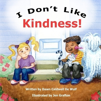 I Don't Like Kindness(English, Paperback, de Wulf Dawn Caldwell)