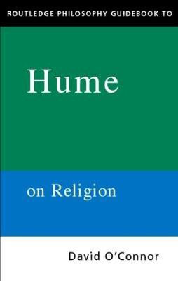 Routledge Philosophy GuideBook to Hume on Religion(English, Paperback, O'Connor David)