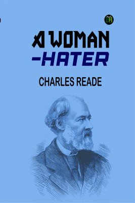 A Woman-Hater(Paperback, Charles Reade)
