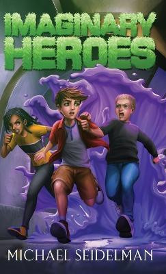 Imaginary Heroes(English, Hardcover, Seidelman Michael)