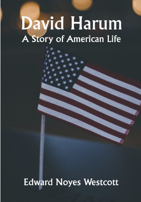 David Harum A Story of American Life(Paperback, Edward Noyes Westcott)