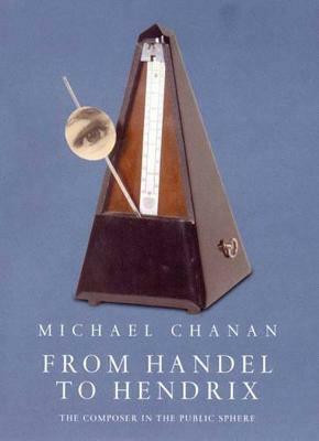 From Handel to Hendrix(English, Hardcover, Chanan Michael)