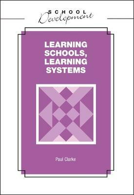 Learning Schools, Learning Systems(English, Electronic book text, Clarke Paul)