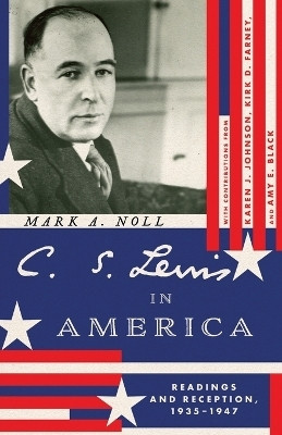 C. S. Lewis in America(English, Paperback, Noll Mark A.)
