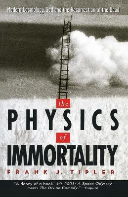 The Physics of Immortality(English, Paperback, Tipler Frank J.)