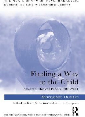 Finding a Way to the Child(English, Paperback, Rustin Margaret)