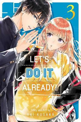 Let's Do It Already!, Vol. 3(English, Paperback, Kusaka Aki)