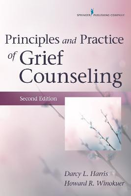 Principles and Practice of Grief Counseling(English, Paperback, Harris Darcy L.)