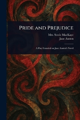 Pride and Prejudice(English, Paperback, Mackaye Steele Mrs)