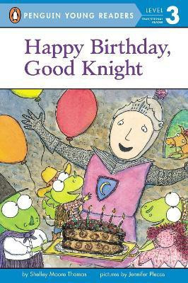Happy Birthday, Good Knight(English, Paperback, Thomas Shelley Moore)