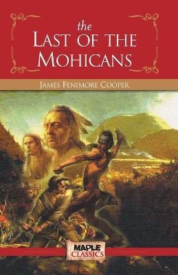 The Last of the Mohicans(English, Paperback, Cooper James Fenimore)