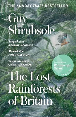 The Lost Rainforests of Britain(English, Paperback, Shrubsole Guy)