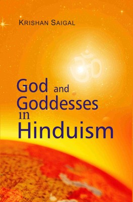 God and Goddesses in Hinduism(Paperback, Krishan Saigal)