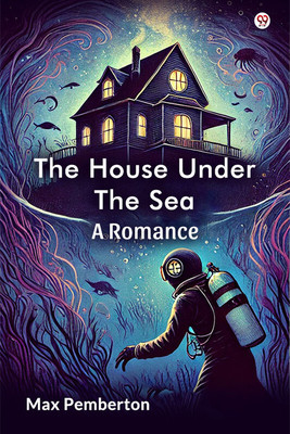 The House Under The SeaA Romance (Edition1)(English, Paperback, Pemberton Max)