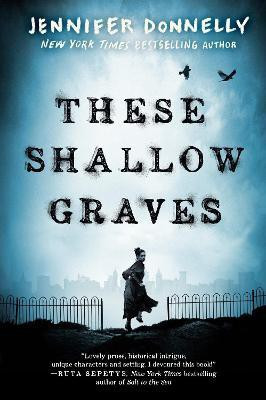 These Shallow Graves(English, Paperback, Donnelly Jennifer)