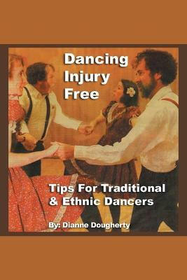 Dancing Injury Free(English, Paperback, Mcgonegal Dianne Dougherty)