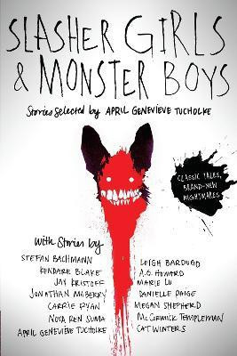 Slasher Girls & Monster Boys(English, Paperback, Tucholke April Genevieve)