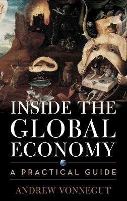 Inside the Global Economy(English, Hardcover, Vonnegut Andrew)