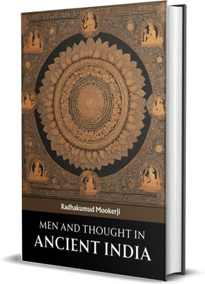 Men And Thought In Ancient India(Hardcover, RadhaKumud Mookherji)
