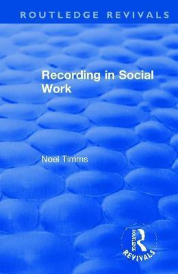 Recording in Social Work(English, Paperback, Timms Noel)