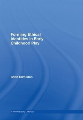 Forming Ethical Identities in Early Childhood Play(English, Hardcover, Edmiston Brian)