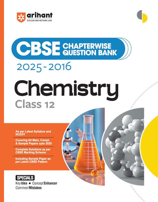 Arihant CBSE Chapterwise Question Bank 2025�2016 for Class 12 Chemistry | Latest Syllabus | Includes Solved Papers, Sample Papers, and CBSE Marking Scheme(Paperback, Tarnija Midha, Pragya Dwivedi)