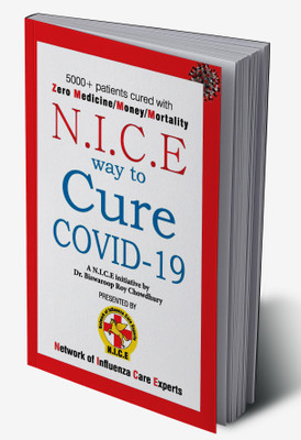 N.I.C.E Way To Cure COVID-19(Hardcover, Dr.Biswaroop Roy Chowdhury)