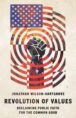 Revolution of Values(English, Paperback, Wilson-Hartgrove Jonathan)
