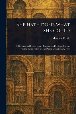 She Hath Done What She Could(English, Paperback, Feilde Matthew)