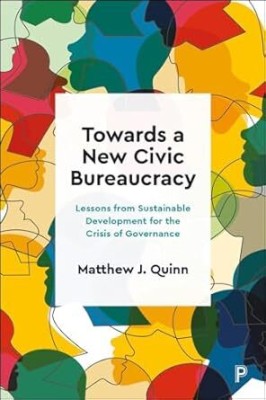 Towards a New Civic Bureaucracy(Paperback, Quinn)