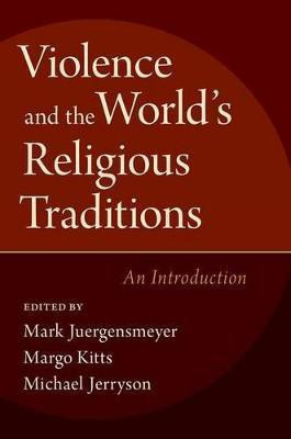 Violence and the World's Religious Traditions(English, Paperback, unknown)