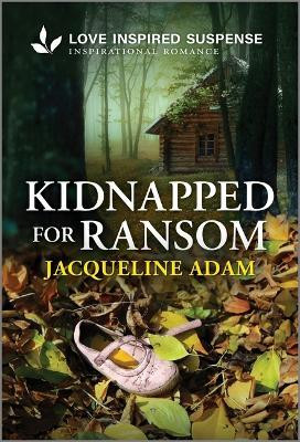 Kidnapped for Ransom(English, Paperback, Adam Jacqueline)