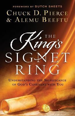 The King`s Signet Ring - Understanding the Significance of God`s Covenant with You(English, Paperback, Pierce Chuck D.)
