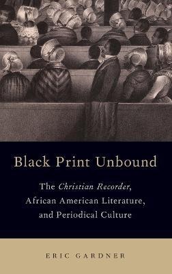 Black Print Unbound(English, Hardcover, Gardner Eric)