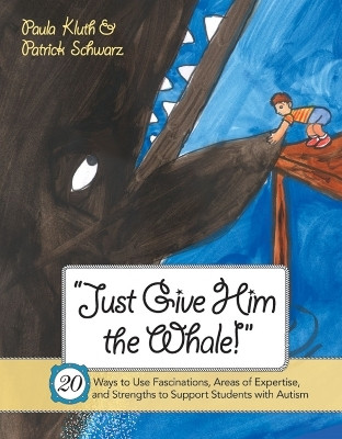 Just Give Him the Whale!(English, Paperback, Kluth Paula)