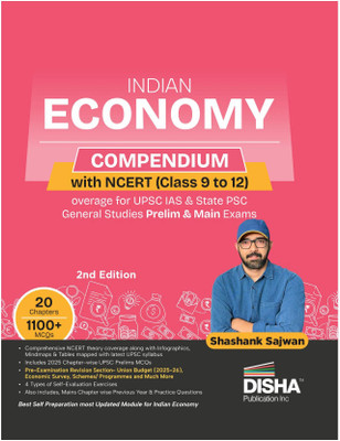 Disha Indian Economy Compendium with NCERT (Class 9 to 12) coverage for UPSC IAS & State PSC General Studies Prelims & Mains 2nd Edition | Economy Book for UPSC 2026 by Shashank Sajwan(Paperback, Shashank Sajwan)