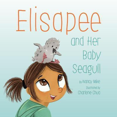 Elisapee and Her Baby Seagull(English, Paperback, Mike Nancy)