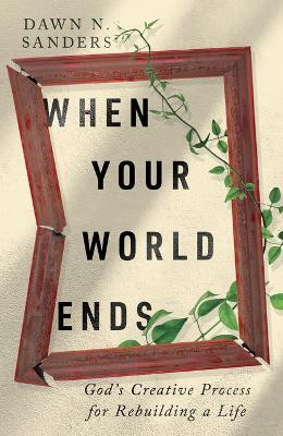 When Your World Ends(English, Paperback, Sanders Dawn Mann)