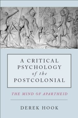 A Critical Psychology of the Postcolonial(English, Paperback, Hook Derek)