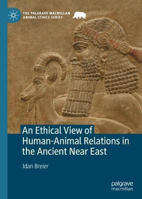 An Ethical View of Human-Animal Relations in the Ancient Near East(English, Hardcover, Breier Idan)